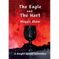 The Eagle and The Hart - Paperback