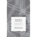 Romantic Terrorism: An Auto-Ethnography of Domestic Violence, Victimization and Survival - Hardcover