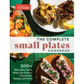 The Complete Small Plates Cookbook: 300+ Shareable Tapas, Meze, Bar Snacks, Dumplings, Salads, and More - Paperback