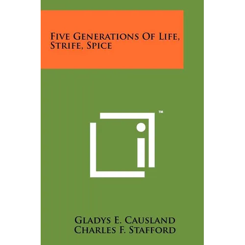 Five Generations of Life, Strife, Spice - Paperback