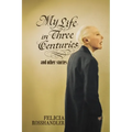 My Life in Three Centuries - Paperback