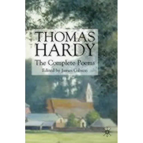 Thomas Hardy: The Complete Poems - Hardcover