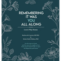 Remembering It Was You All Along - Hardcover