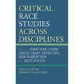 Critical Race Studies Across Disciplines: Resisting Racism Through Scholactivism - Paperback