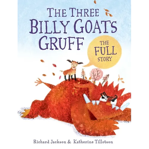 The Three Billy Goats Gruff--The Full Story - Hardcover