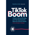 Tiktok Boom: China's Dynamite App and the Superpower Race for Social Media - Paperback