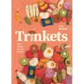 Trinkets: Felt Foods to Sew and Love - Hardcover