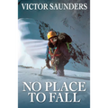 No Place to Fall: Superalpinism in the High Himalaya - Paperback