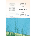 Love and Shame and Love - Paperback
