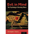 Evil in Mind: The Psychology of Harming Others - Hardcover