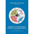 Sabiduria y Autoconocimiento a traves de los cuatro elementos: Astrología Elemental: sencilla, útil y sorprendentemente hermosa - Paperback