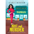 Mint and Murder: A Small Town Contemporary Cozy Mystery - Paperback