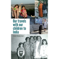 Our travels with our children to India - Paperback