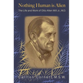 Nothing Human is Alien: The Life and Work of Otto Allen Will Jr., M.D. - Paperback
