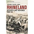 Rhineland: Hitler's Last Defence, 1944-45 - Hardcover