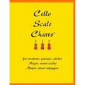 Cello Scale Charts: For students, parents, adults; major and minor scales and arpeggios - Paperback