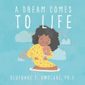 A Dream Comes to Life - Paperback
