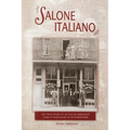 Salone Italiano: The true story of an Italian immigrant family's struggles in Southern Colorado - Paperback