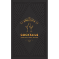 Essentials: Cocktails: Over 500 Classic Recipes - Hardcover