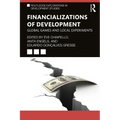 Financializations of Development: Global Games and Local Experiments - Paperback
