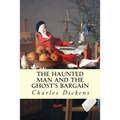 The Haunted Man and the Ghost's Bargain - Paperback