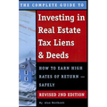 The Complete Guide to Investing in Real Estate Tax Liens & Deeds: How to Earn High Rates of Return - Safely Revised 2nd Edition - Paperback