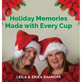 Holiday Memories Made with Every Cup: Our Journey Continues - Hardcover