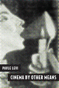 Cinema by Other Means - Paperback