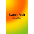 Sweet Fruit - Paperback