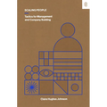 Scaling People: Tactics for Management and Company Building - Hardcover
