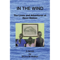 In the Wind: The Loves and Adventures of Henri Watson - Paperback