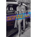 Pittsburgh and the Great Migration: Black Mobility and the Automobile - Paperback
