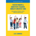 Foster Parent & Substitute Teacher: World's Greatest Jobs - Paperback