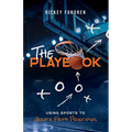 The Playbook: Using Sports to Unlock Faith Principles - Paperback