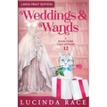 Weddings & Wands LP: A Paranormal Witch Cozy Mystery - Paperback