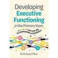 Developing Executive Functioning in the Primary Years: SOWATT Can We Do to Empower Learners? - Paperback
