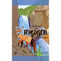 Adventures of Ferguson, the Little Red Fox: Firehole Canyon - Paperback