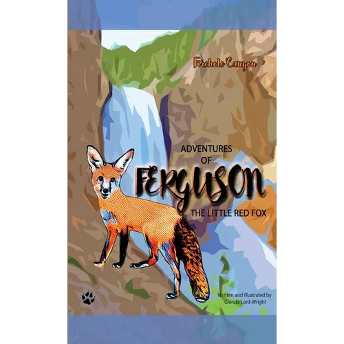 Adventures of Ferguson, the Little Red Fox: Firehole Canyon - Paperback
