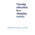 Nursing Education in a Changing Society - Paperback