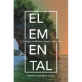 Elemental: A Collection of Michigan Creative Nonfiction - Paperback