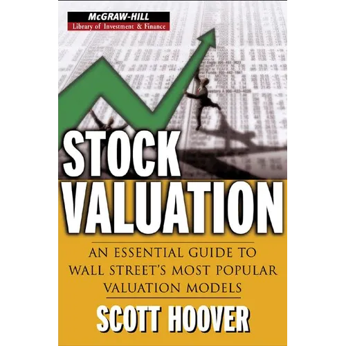 Stock Valuation: An Essential Guide to Wall Street's Most Popular Valuation Models - Hardcover