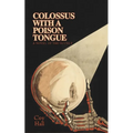 Colossus with a Poison Tongue: A Novel of the Occult - Paperback