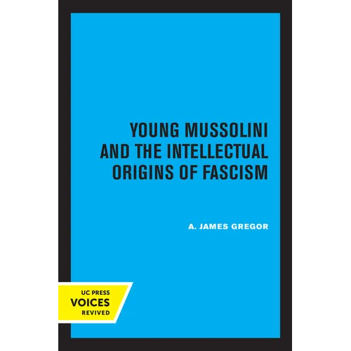 Young Mussolini and the Intellectual Origins of Fascism - Paperback