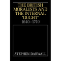The British Moralists and the Internal 'Ought': 1640 1740 - Paperback