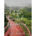 A Life Touched by Nature: A Biography of Jack Connery - Hardcover