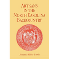 Artisans in the North Carolina Backcountry - Paperback