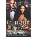 Captivated by Him: The Billionaire and the Bully - Paperback