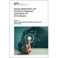 Energy Optimization and Security in Federated Learning for Iot Environments - Hardcover