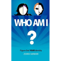 Who Am I? Figure Out YOUR Identity - Paperback