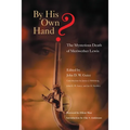 By His Own Hand?: The Mysterious Death of Meriwether Lewis - Paperback